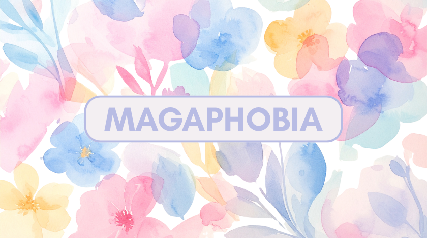 magaphobia